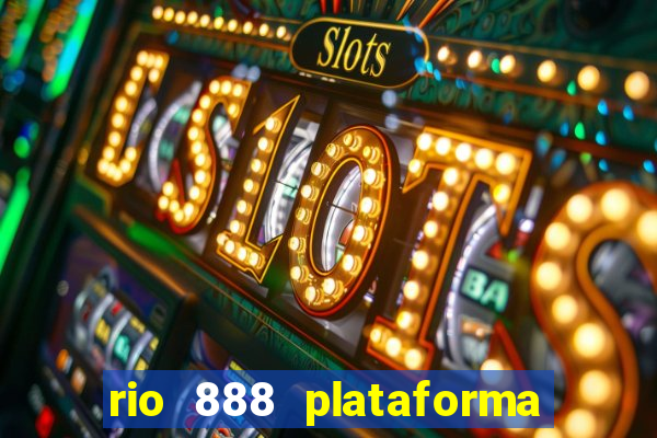 rio 888 plataforma de jogos